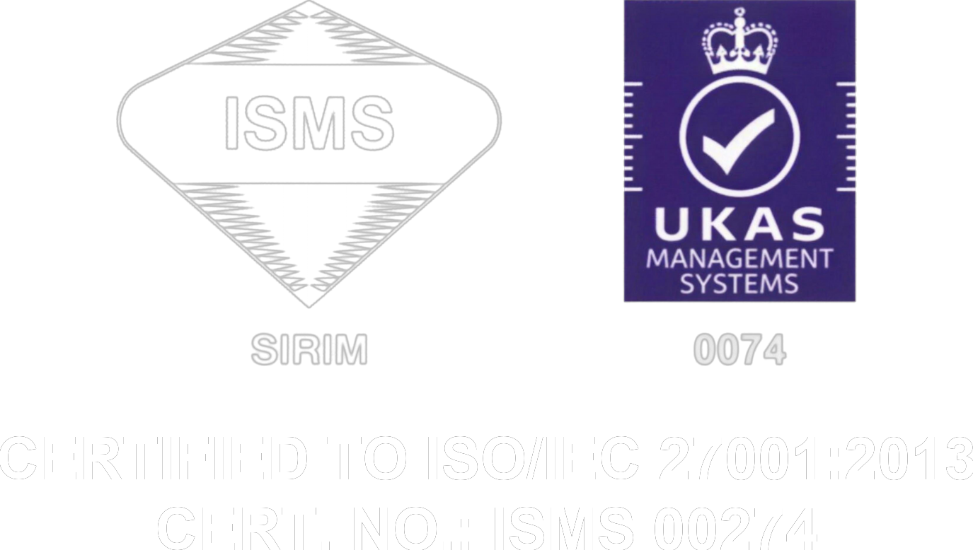 Diperakui ISO/IEC 27001:2013 — SIRIM / UKAS (ISMS 00274)
